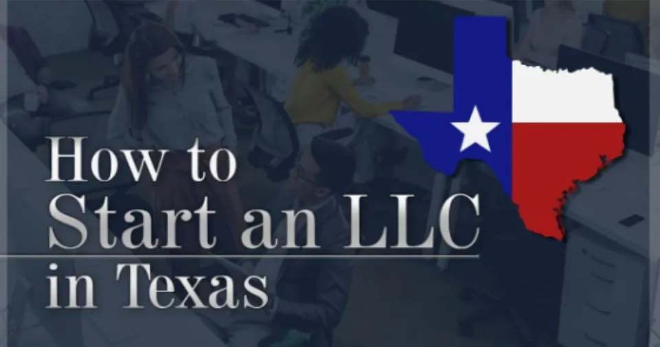 How to Start an LLC in Texas in 2024