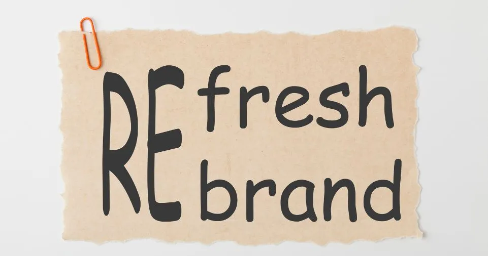 Rebranding: When and How to Do It